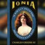 Ionia: Magician Princess Secrets Unlocked by Charles Greene III