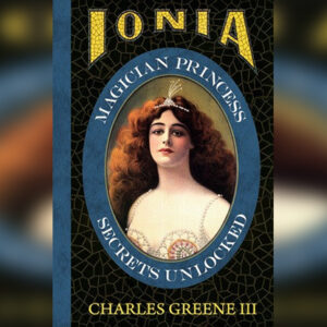 Ionia: Magician Princess Secrets Unlocked by Charles Greene III