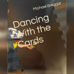 Dancing with the Cards by Michael Breggar