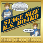 Stage Size B.S. Board by Jeff Stewart