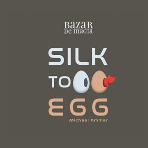 Silk to Egg by Michael Ammar and Bazar de Magia