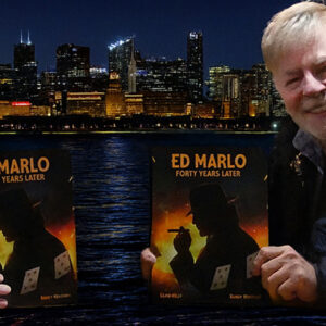Ed Marlo 40 Years Later by Randy Wakeman and Kevin Kelly