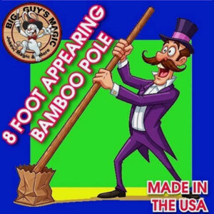 Appearing Bamboo Pole – 8 Feet By Big Guys Magic
