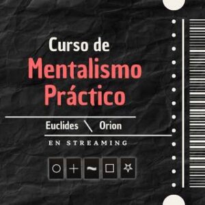 Curso de Mentalismo Práctico – Euclides & Orion