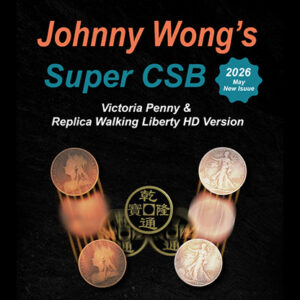 Johnny Wong’s Super CSB (Victoria Penny &; Replica Walking Liberty HD Version) By Johnny Wong