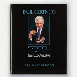 Paul Gertner’s Steel and Silver by Richard Kaufman