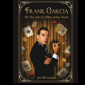 Frank Garcia: The Man with the Million Dollar Hands